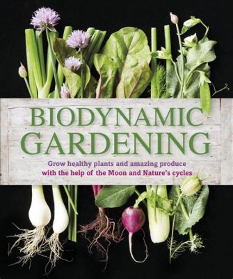  Biodynamic Gardening: A Symphony of Nature and Intention