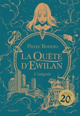  La Quête d'Ewilan: Un Récit Épique Enveloppé de Mystères Anciens